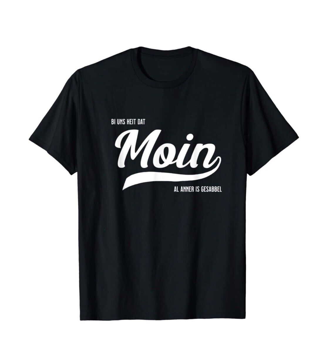 Moin Norddeutschland Al Anner Is Gesabbel T-Shirt , Motiv Vorne Oder Hinten