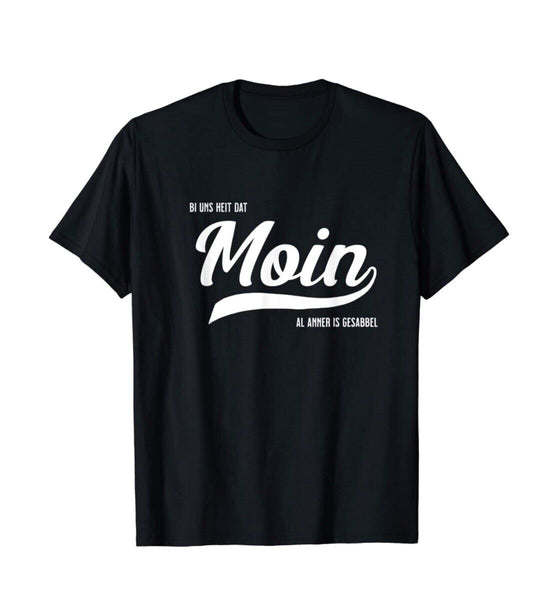 Moin Norddeutschland  Al Anner Is Gesabbel T-Shirt , Motiv Vorne Oder Hinten