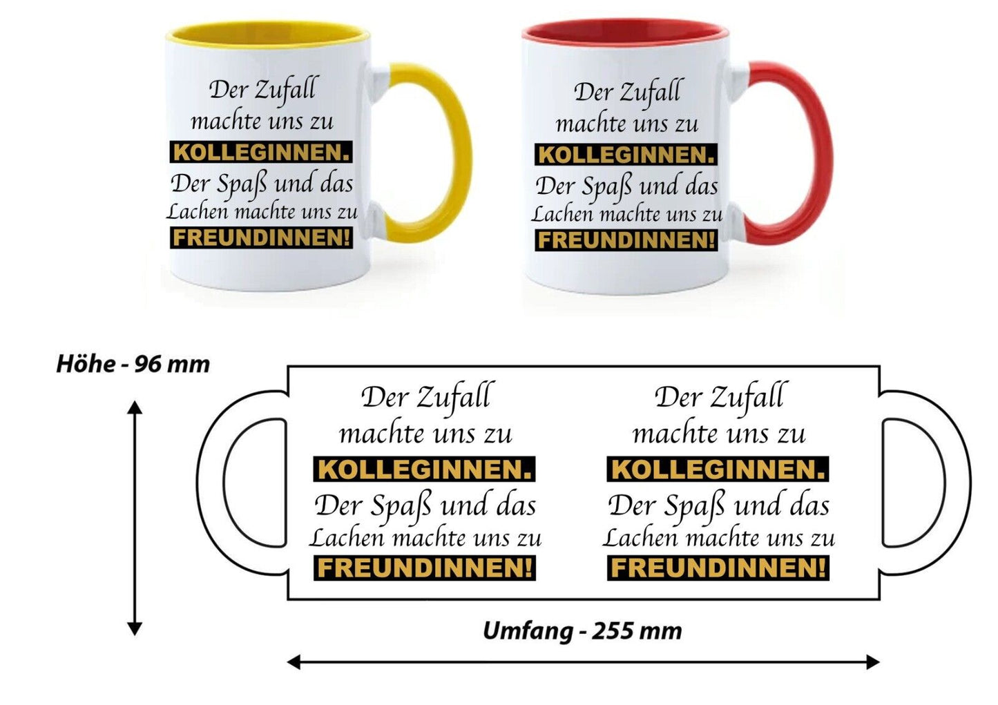 kaffeetasse “Der Zufall machte Uns zu Kolleginnen. Der Spaß und das Lachen ………