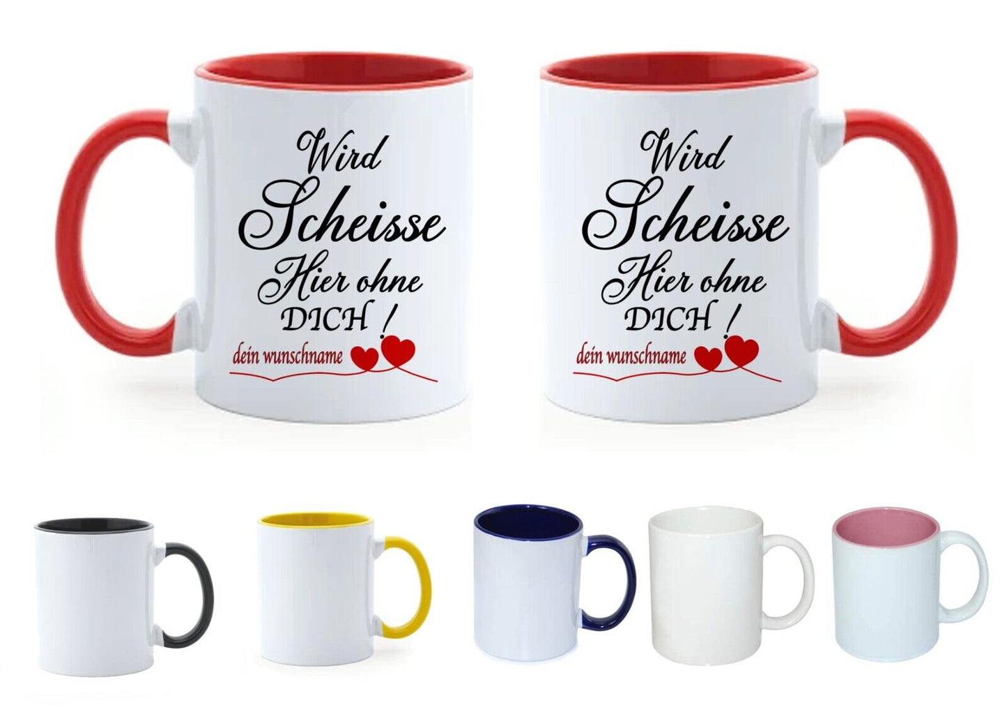 Tasse “wird Scheisse Hier Ohne Dich! Personalisiert Mit Name Oder Foto