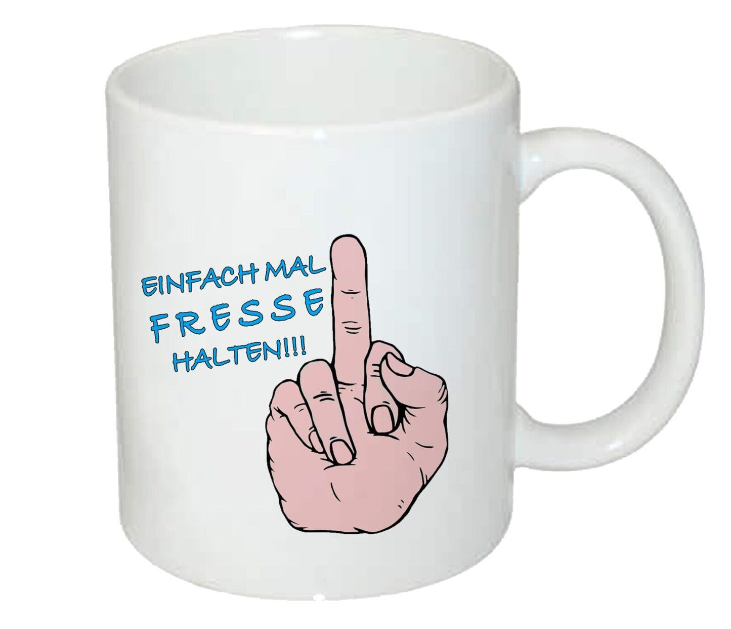 Tasse mit Spruch, Geschenk- ,, EINFACH MAL FRESSE HALTEN " - Kaffeetasse- Büro